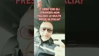 &Egrave; vero che gli stranieri non pagano le multe in Italia?