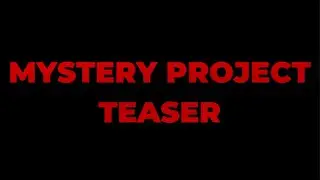 Mystery Project Teaser