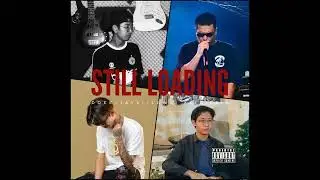 Still Loading - DOEe x JAYKI x LAWEI X x KEIZEIN [ Audio ]
