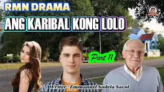 ANG KARIBAL KONG LOLO * PART 11