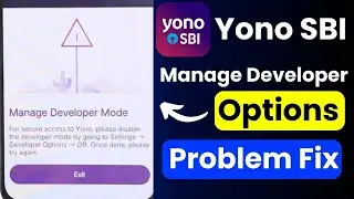 App Not Working 2026 | YONO SBI Not Working | Developer Option Problem Fix