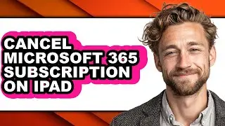 How to Cancel Microsoft 365 Subscription on Ipad (easy Method)