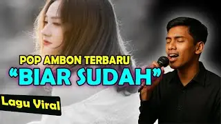Lagu Ambon Terbaru - BIAR SUDAH - Pop Ambon - Lagu Timur - Lagu Ambon