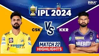 CSK vs KKR  IPL 2024 Highlights | IPL Highlights 2024 | Cricket ipl 2024 highlights today