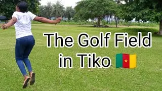 Tiko Cameroon 🇨🇲 Golf ⛳ field