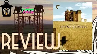 DAYS OF HEAVEN - FILM & 4K BLU RAY REVIEW - CRITERION - One of the best looking films EVER!
