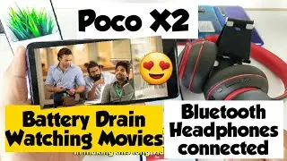 Poco x2 battery drain Bluetooth with watching movies