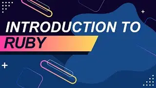 Introduction To Ruby Programming