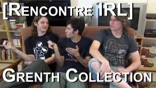 [Rencontre IRL] La collection des frères Grenth