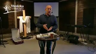 October 26, 2025- Muskoka Community Church, Sunday Service