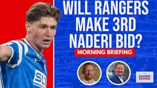 Ryan Naderi Rangers transfer update |  Who starts against Hibs?