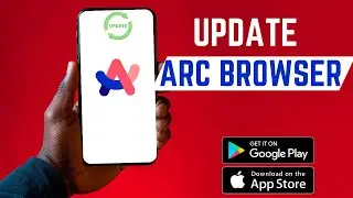 How To Update Arc Browser App
