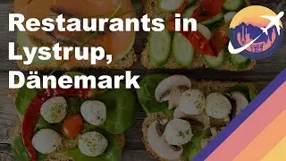 Restaurants in Lystrup, D&auml;nemark