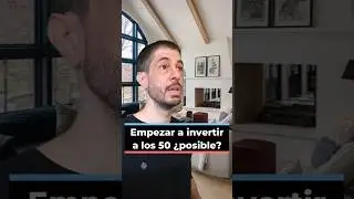 Empezar a invertir a los 50 &iquest;posible?