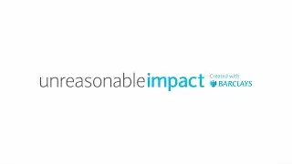 Unreasonable Impact: A Collaboration Between Barclays and Unreasonable Group