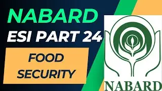 NABARD FREE ESI Course (PART 24) Issues in Food Security in India