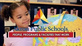 Akron Public Schools - People, Programs & Facilities that Work
