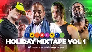 Catalyst Wrestling Holiday Mixtape Vol 1.