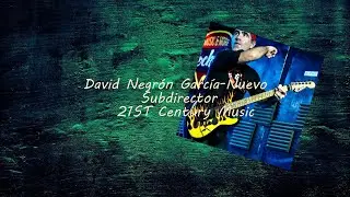 David Negr&oacute;n Garc&iacute;a-Nuevo, 21st Century Music, escuela de m&uacute;sica #entrevista 