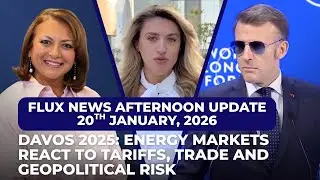 Davos 2025: Energy Markets React to Tariffs, Trade and Geopolitical Risk