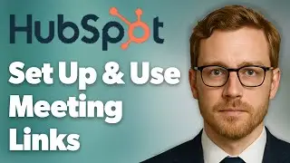 How To Set Up & Use Hubspot Meeting Links [2025 Guide]