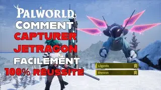 Capturer FACILEMENT Jetragon sur Palworld