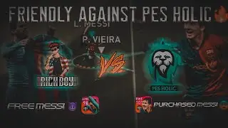 RiCH BOY VS PES HOLIC @Sweepysoll   | FRIENDLY MATCH | RiCH BOY pes21