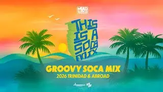This is a SOCA Mix - Groovy Soca 2026 - DJ Mad Russian