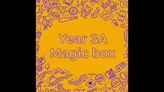 Year 3A: Magic Box Poems