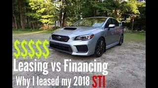 Leasing vs Financing a Car: Why I Leased My 2018 Subaru WRX STI