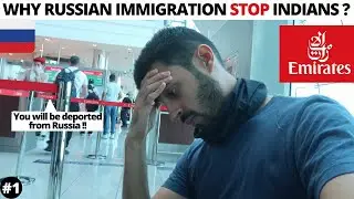 Why Russian Immigration STOP Indians ? I Dubai to Moscow 🇷🇺
