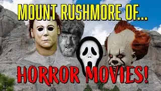 Mount Rushmore of Horror Movies