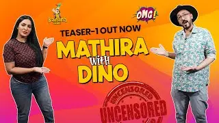 Uncensored | Episode-9 |Teaser-1 Out | OMG by Mathira | Dino  | Tue 6-pm | Bananaprime |