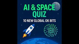 Space, AI & Global Security | GK Quiz | Latest CA Bits