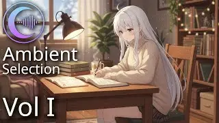 Ambient Mix Compilation &mdash; 2h18min Chill & Relax | LunaBeatsFM