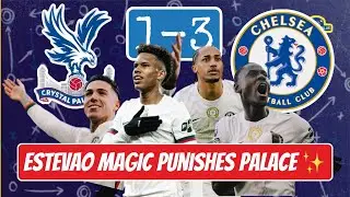 EST&Ecirc;V&Atilde;O MAGIC AS CHELSEA CRUISE PAST PALACE | Crystal Palace 1&ndash;3 Chelsea Match Reaction