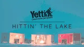 Yetti Life: Hittin' the Lake