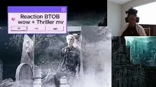 Wow + Thriller BTOB Reaction