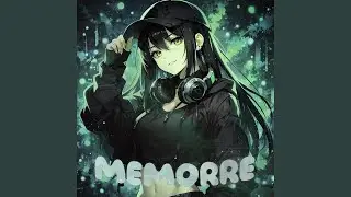 MEMORRE (Slowed)