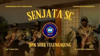 YEL-YEL SENJATA SC | SMK SORE TULUNGAGUNG | ENGINEERING SCOUT COMPETITION 2024