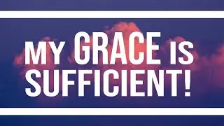Shabbat Sermon - My Grace is Sufficient!  #Shabbat #SaveTheNations #Messianic #Torah #Yeshua
