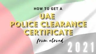 How to Get a UAE Police Clearance Certificate from Abroad