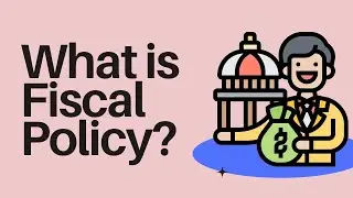 Fiscal Policy Explained in 3 Minutes   Tools, Impact & Examples