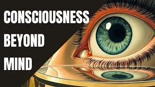 Consciousness Beyond Mind | THE ILLUSION OF CONTROL: WHY YOU NEVER HAD IT