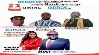 Resolve $64 million scandals: Zenith Bank of Nigeria and Owigs & Obigs Nig. Ltd.