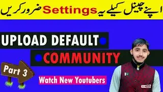 How to set ||Youtube Setting||Upload default,Community|Zabi Point||