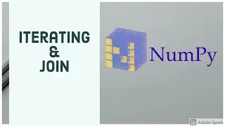 5) Iterating | Joins || NumPy tutorials for beginners