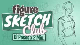 Figure Sketch Club | Draw 12 Quick Figure Poses (2 Min Each)