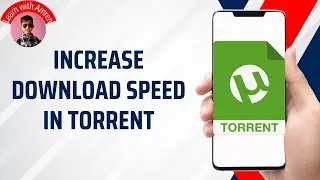How to Increase Download Speed in Torrent on Android &mdash; Working Tricks 2025