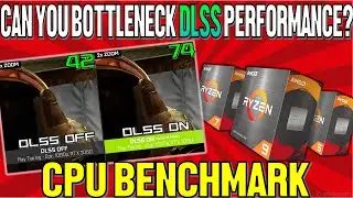 NVIDIA DLSS CPU Benchmark - Can A Slow CPU Bottleneck DLSS Performance/FPS in Games?
